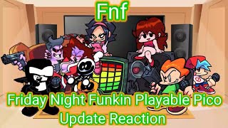 Fnf react to Friday Night Funkin Playable Pico Update Gacha reaction [upl. by Adnalram]