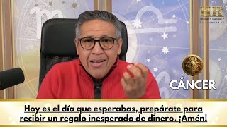 CÁNCER Hoy Hoy es el día que esperabas prepárate para recibir un regalo inesperado de dinero [upl. by Dunn]