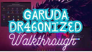 Garuda Linux KDE Dr460nized  Quick Review walkthrough [upl. by Rohclem237]