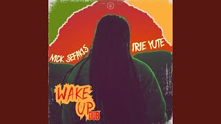 Wake Up Dub [upl. by Duyne]