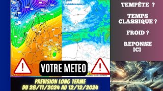 TEMPÊTE  TEMPS CLASSIQUE  OU FROID  DEBUT HIVER METEOROLOGIQUE PREVISION A LONG TERME 15 JOURS [upl. by Emmalynn]