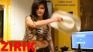 ZIRIK vidéo cover provocante marjo [upl. by Annoet890]