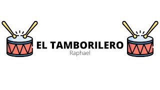 Raphael  EL TAMBORILERO Letra [upl. by Alisan]