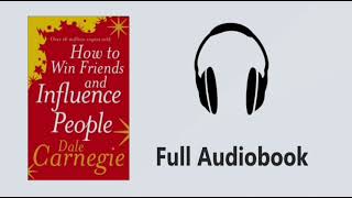 How to Win Friends and Influence People by Dale Carnegie Audiobook [upl. by Anire]