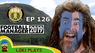 FM19 Fort William FC  The Challenge EP126  Premiership  Football Manager 2019 [upl. by Puttergill130]