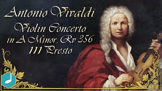 Antonio Vivaldi  Violin Concerto in A Minor Rv 356 III Presto [upl. by Cirri]