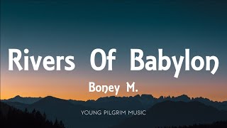 Boney M   Rivers Of Babylon Lyrics [upl. by Dlorej]