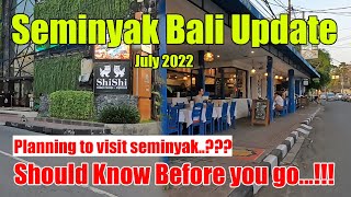 How Is Seminyak Now Should Know Before You GoSeminyak Bali Update Situation July 2022 [upl. by Atsiuqal]