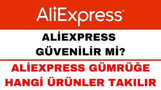 Aliexpress Güvenli mi  Aliexpress Gümrüğe Takılan Ürünler Hangileri [upl. by Tristas747]