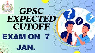 GPSC prelims expected cutoff  gpsc exam on 7 january 2024  gpsc [upl. by Nereil273]