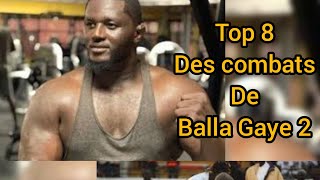 TOP 8 des combats de balla gaye 2 [upl. by Rainer]