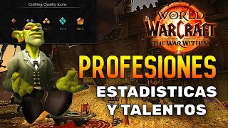 🛠️COMO FUNCIONAN LAS ESTADISTICAS DE PROFESIONES Y TALENTOS EN THE WAR WITHIN🌎 [upl. by Kwan]