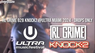 RL Grime b2b Knock2 Ultra Miami 2024  Drops Only [upl. by Hasty748]