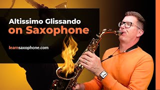 Altissimo Glissando Saxophone Tutorial [upl. by Deppy]