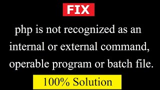 Fix PHP is not recognized as an internal or external command operable program or batch file [upl. by Amber]