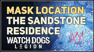 Mask Location The Sandstone Residence Watch Dogs Legion [upl. by Nylzor]