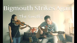 Bigmouth Strikes Again  Acoustic Guitar amp Violin Cover [upl. by Rratsal]