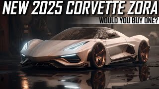 New 2025 Corvette Zora  Would You Buy One [upl. by Adorne]