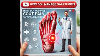 how do I manage gouty arthritis [upl. by Irmo]