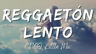 CNCO Little Mix  Reggaetón Lento Remix Letra Video [upl. by Nesila]