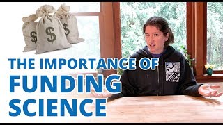 The Importance of Funding Science [upl. by Qooraf526]