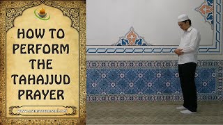 How to Perform the Tahajjud Prayer The Night Prayer [upl. by Sikorski496]