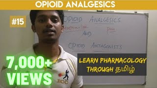 15 Opioid Analgesics Pharmacology தமிழ்  Morphine  Opioid Antagonists [upl. by Anaeed]