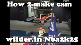 How to make cam wilder in Nba2k25 current gen [upl. by Eniamat]