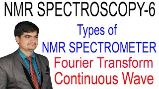 L6 Types of NMR spectrometer  NMR spectroscopy  Fourier transform FT Continuous wave  JD SIR [upl. by Knoll359]