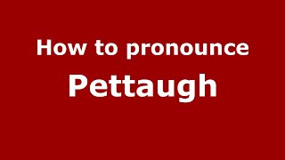 How to pronounce Pettaugh EnglishUK  PronounceNamescom [upl. by Aneba]