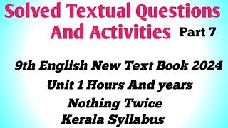 9th English New Text Book Questions And AnswersUnit 1 Hours And yearsNothing Twice Kerala syllabus [upl. by Eidoj]