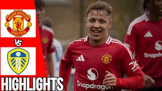 Manchester United vs Leeds  WHAT A GAME🔥 All Goals amp Highlights  U18 Premier League  021124 [upl. by Nalro]