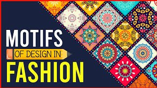 Motifs in Fashion Design  Fashion Art amp Design  Fashion Learning School [upl. by Eecyac]