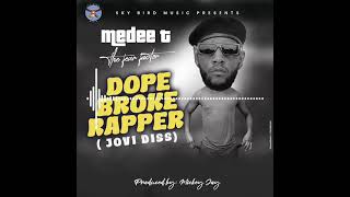 MEDEE T Dope Broke Rapper Official audio 2024 [upl. by Salokkin478]