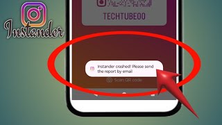 Instander crashed  Please send the report by email  Instander App Error  Tech Tube  2024 [upl. by Los]