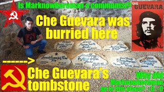 Is Marknowhereman a Communist for Going to Che Guevaras Memorial in Bolivia South America Viva CHE [upl. by Ilenay]