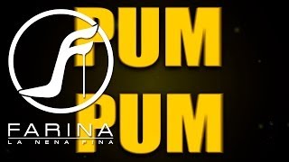 FARINA  PUM PUM FT ÑENGO FLOW LYRIC VIDEO [upl. by Nolahc]