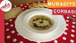 Muradiye Çorbası  Çorba Tarifi  Nefis Yemek Traifleri [upl. by Melentha]