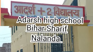 Adarsh2 high school Bihar Sharif khandakpar bus stand Nalanda [upl. by Oel]