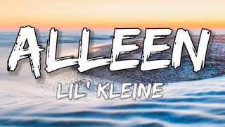 Alleen  Lil Kleine SongtekstLyrics 🎵 [upl. by Marutani855]