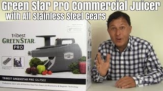 Green Star Pro Commercial Juicer with All Stainless Steel Gears Review [upl. by Sher71]