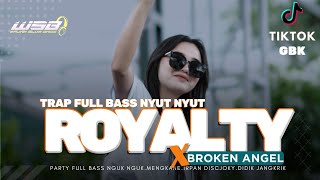 DJ ROYALTY X BROKEN ANGEL VIRAL TIKTOK  TRAP PARTY NGUK NGUK  IRPAN DISJOKI [upl. by Liris]