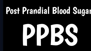 Post Prandial Blood Sugar Test  PPBS Test  TwoHour Postprandial Glucose Test  PPBS Normal Range [upl. by Nuhsar]