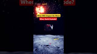 What Will Impact On Moon When Earth Explode shorts sciencewonders [upl. by Reamonn990]