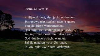 Psalm 42 vers 1 3 en 5  t Hijgend hert der jacht ontkomen [upl. by Najram]