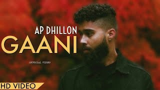 Gaani AP DHILLON  GURINDER GILL  SHINDA KAHLON  GMINXR NEW SONG AP DHILLON [upl. by Einiar]