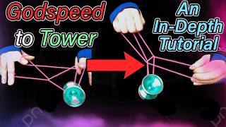 How to go GODSPEED to TOWER An InDepth Yoyo Combo Tutorial [upl. by Snapp]