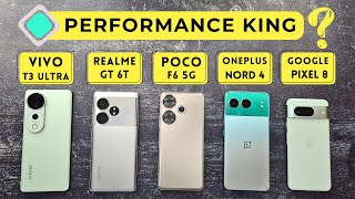 VIVO T3 Ultra vs Realme GT 6T vs POCO F6 vs Nord 4 vs Pixel 8  Performance  Heating  BATTERY Test [upl. by Moncear]