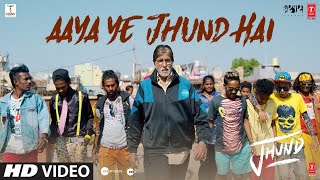 Aaya Ye Jhund Hai Video Jhund  Amitabh Bachchan  AjayAtul  Nagraj  Bhushan Kumar [upl. by Ceevah]