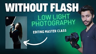 WithoutFlash amp LowLightPhotography  Camera Settings ISO Tips amp FlashFree Editing MasterClass [upl. by Jilly]